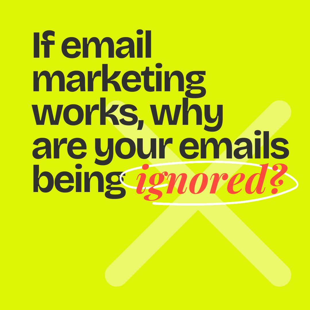 You're doing email marketing wrong