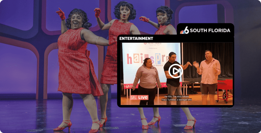 Hairspray by Slow Burn Theatre Company at the Broward Center for the Performing Arts - Media Coverage with South Florida NBC6